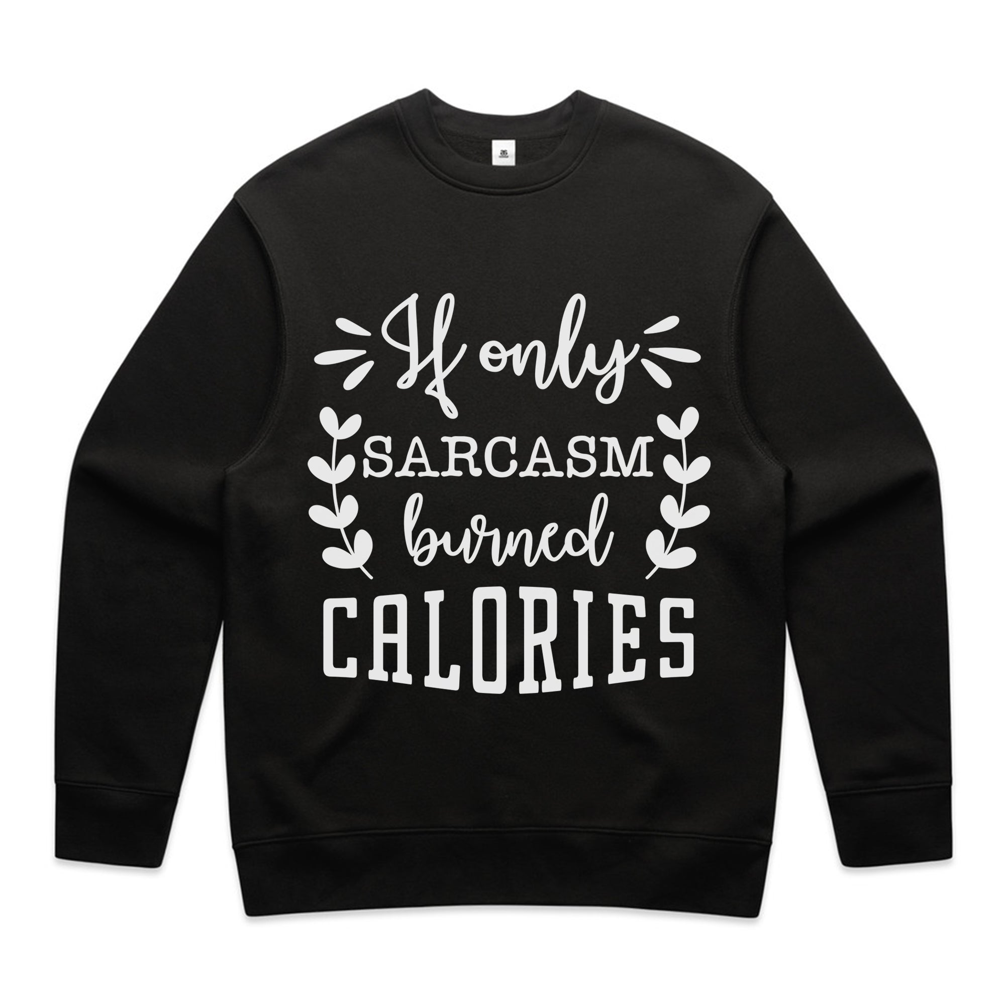 If Only Sarcasm Burned Calories