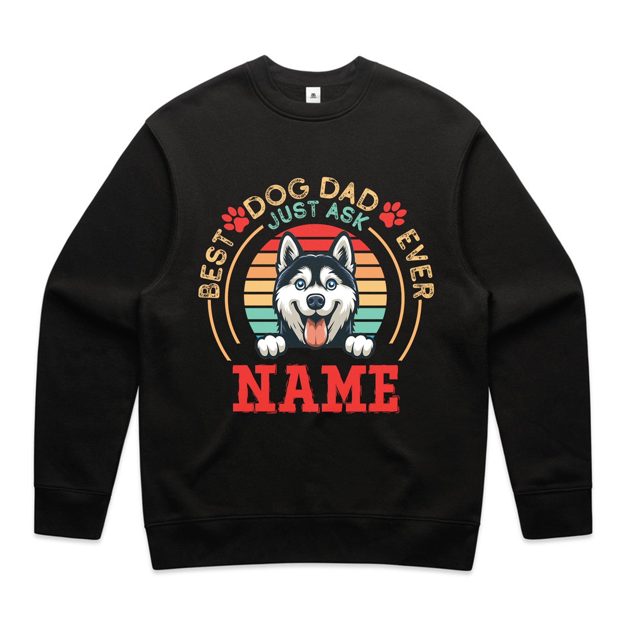 Best Dog Dad Ever — Just Ask [Name] T-Shirt