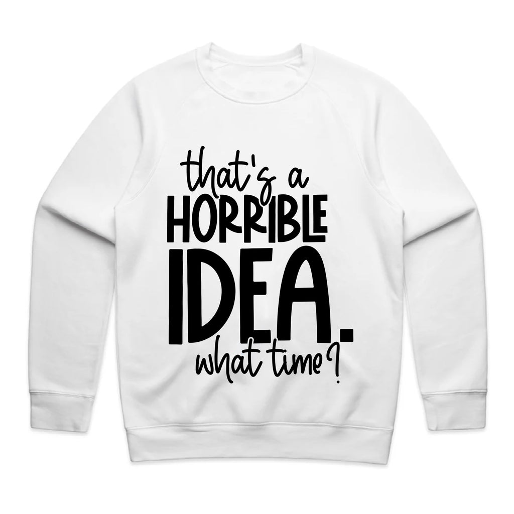 That’s a horrible idea. What time?