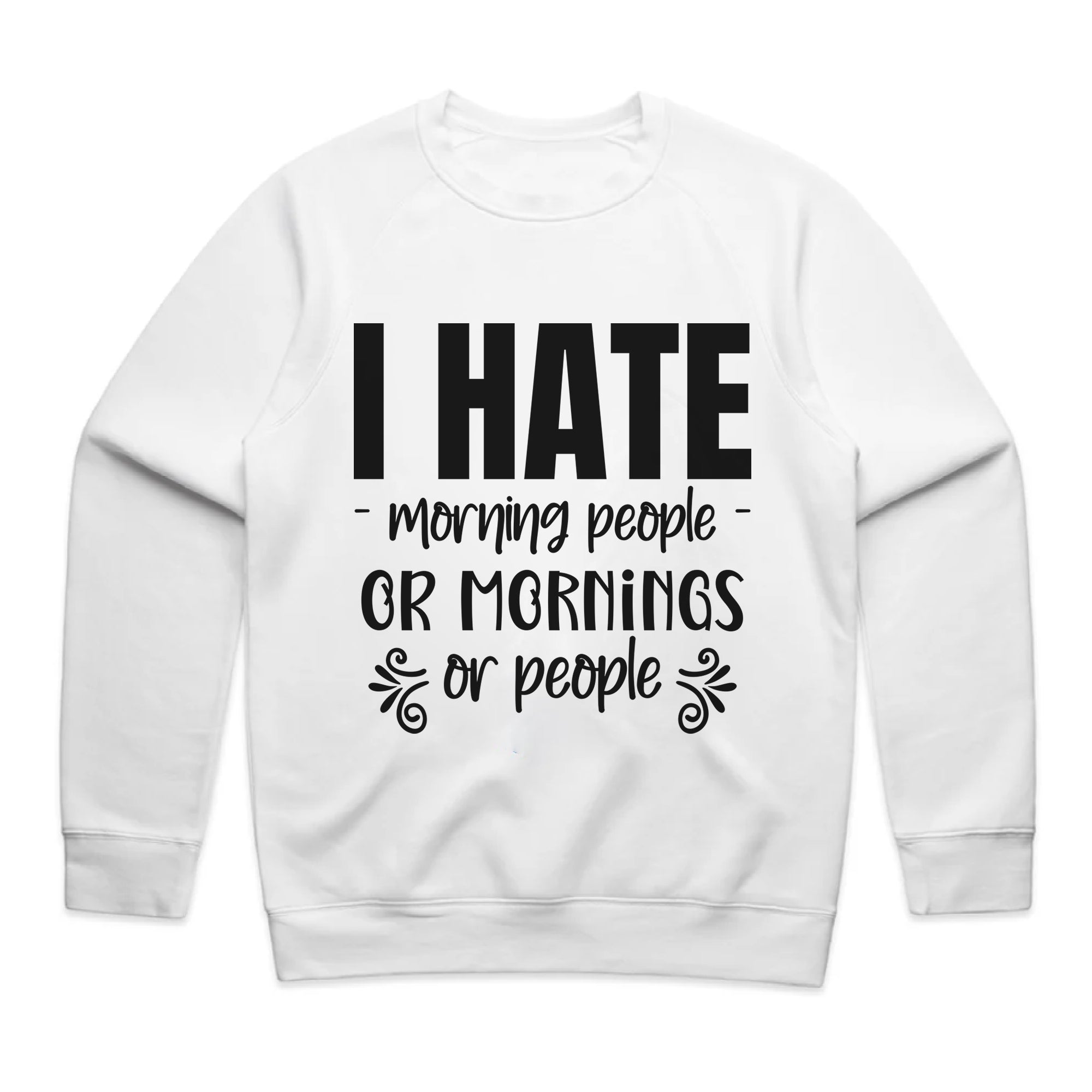 I Hate Morning People or Mornings or People