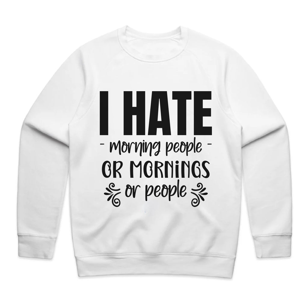 I Hate Morning People or Mornings or People