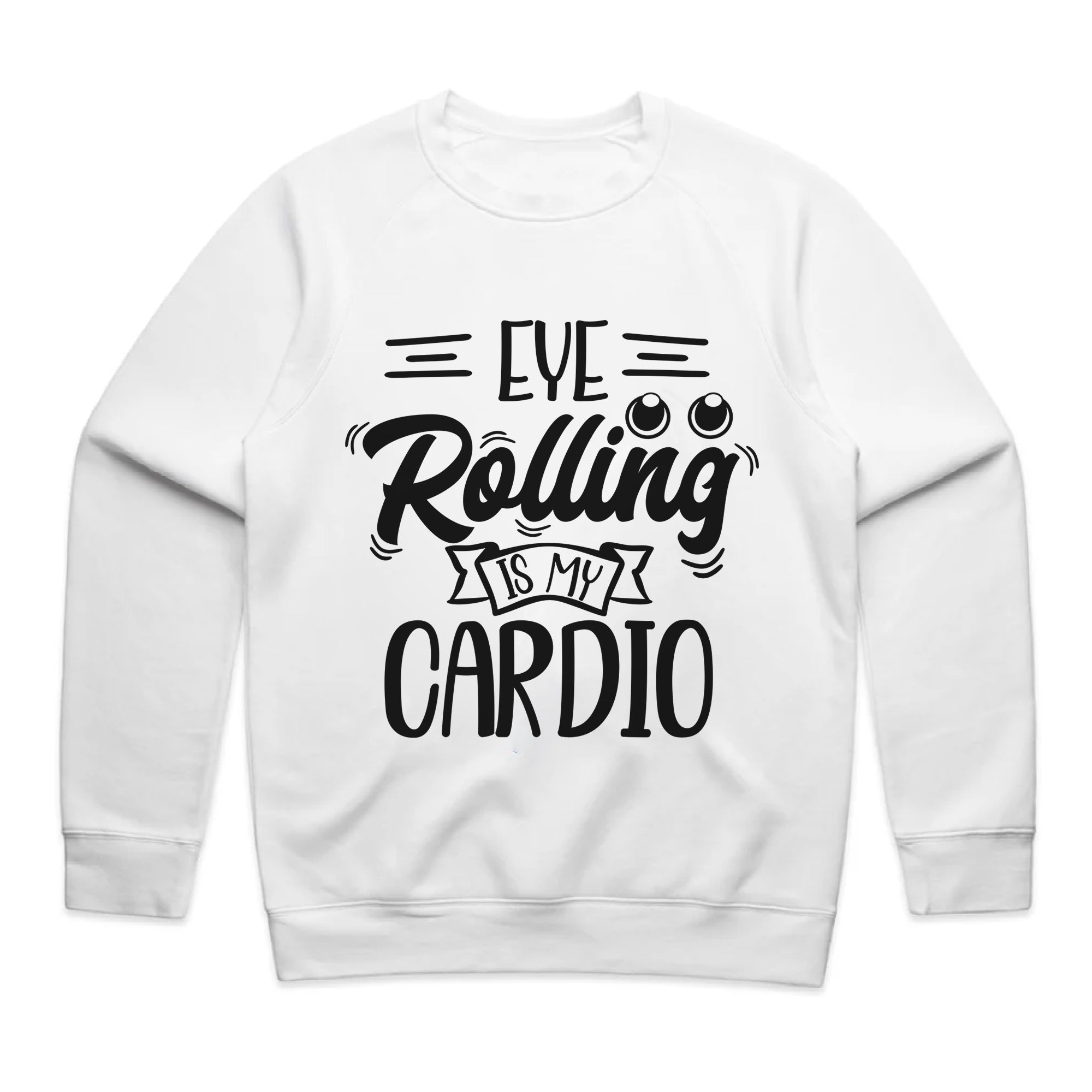 Eye Rolling Is My Cardio