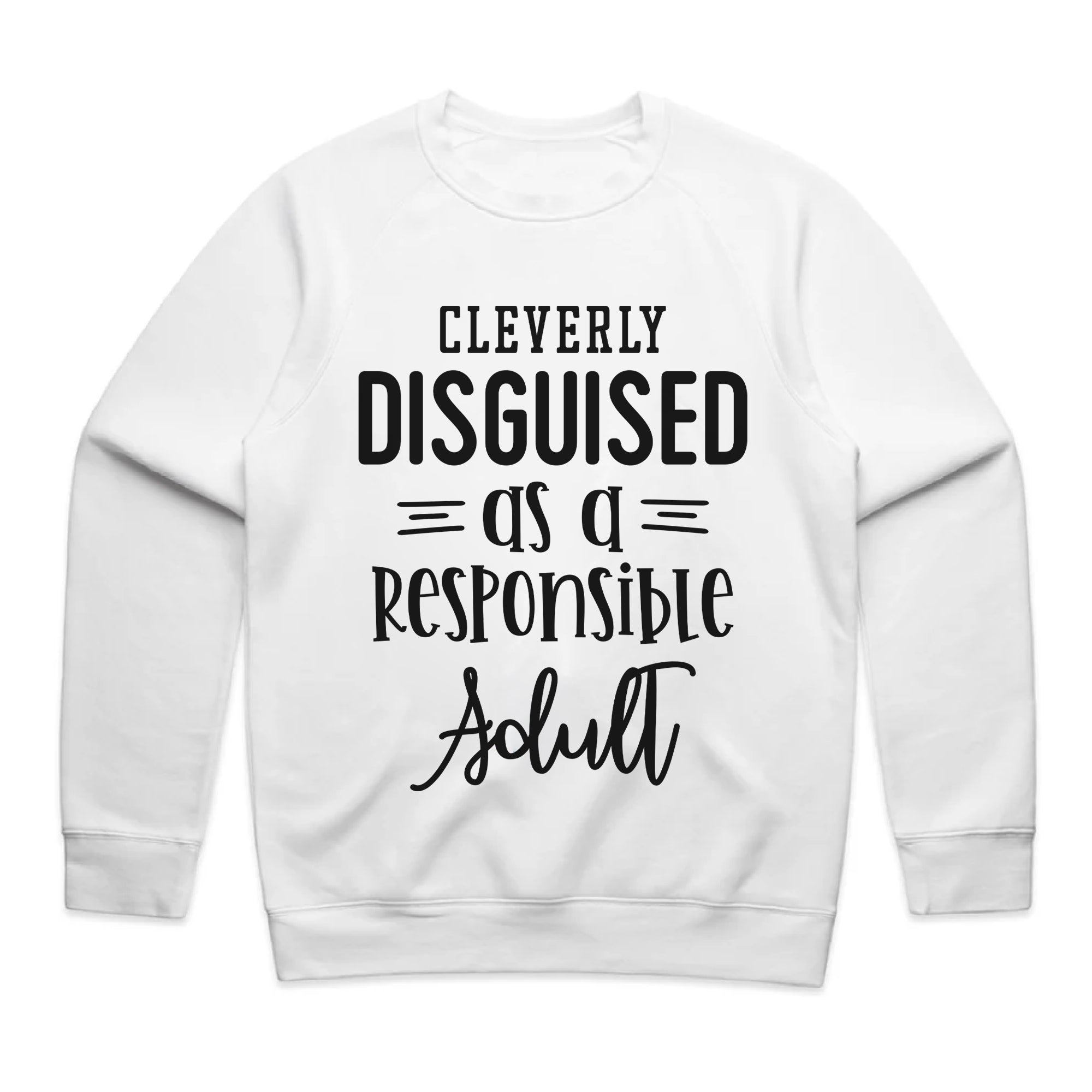 Cleverly Disguised as a Responsible Adult