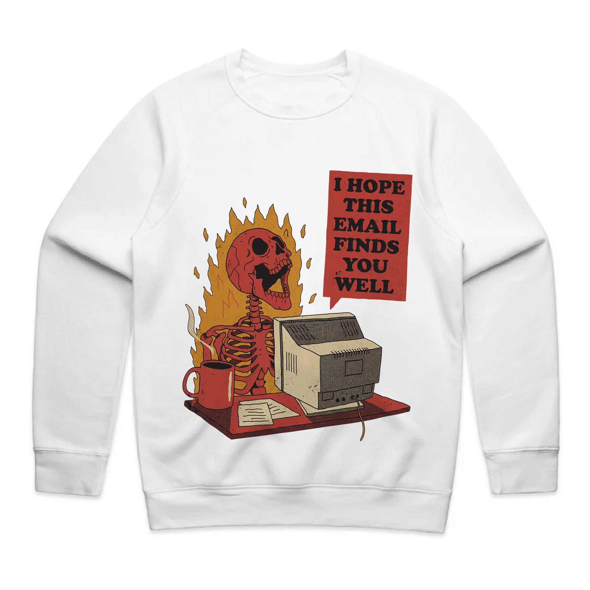 I Hope This Email Finds You Well T-Shirt