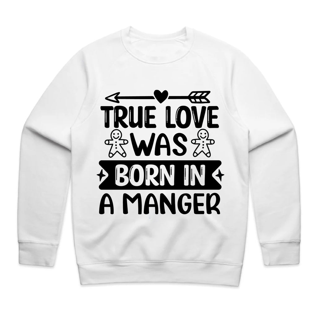 True Love Was Born in a Manger T-Shirt