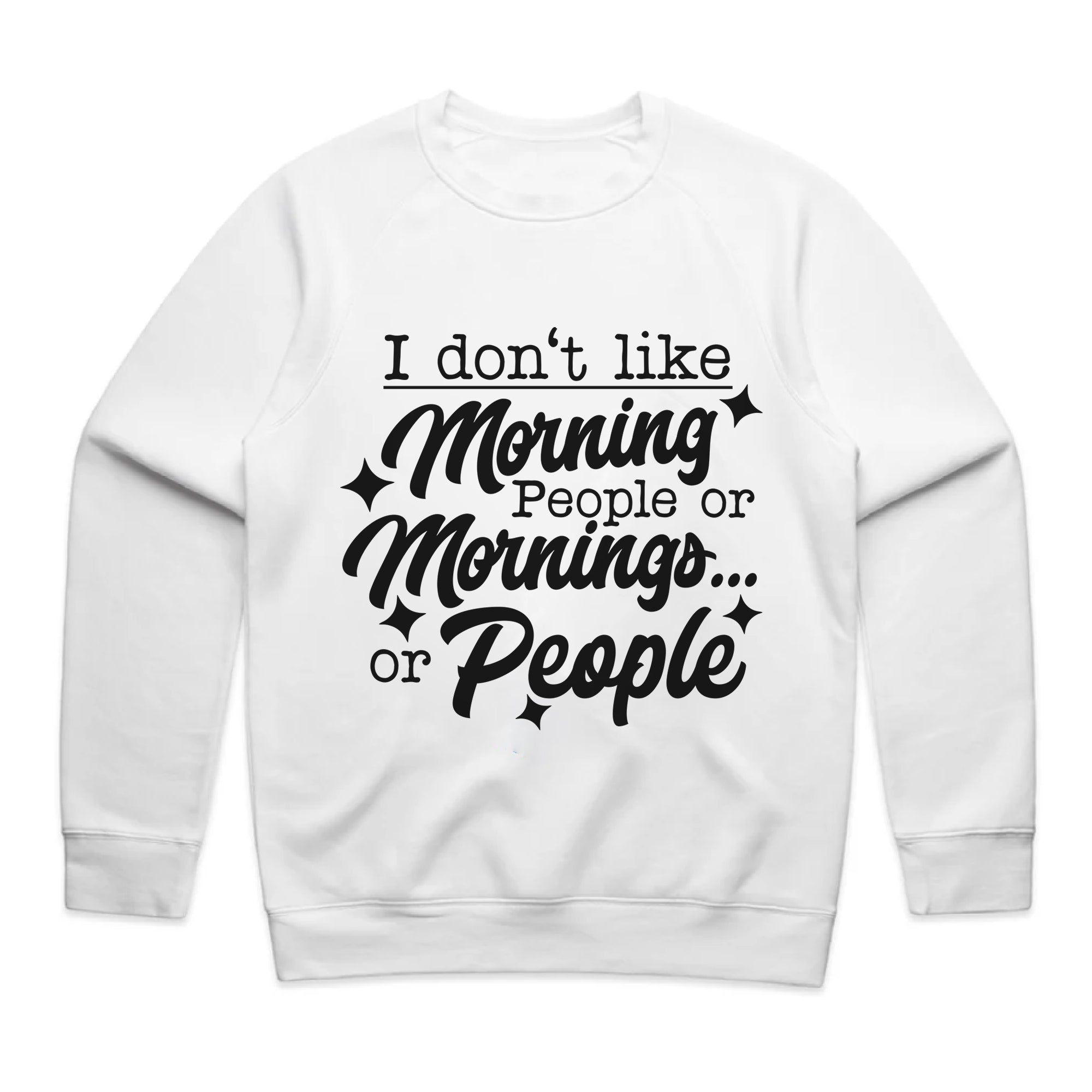I Don’t Like Morning People or Mornings… or People