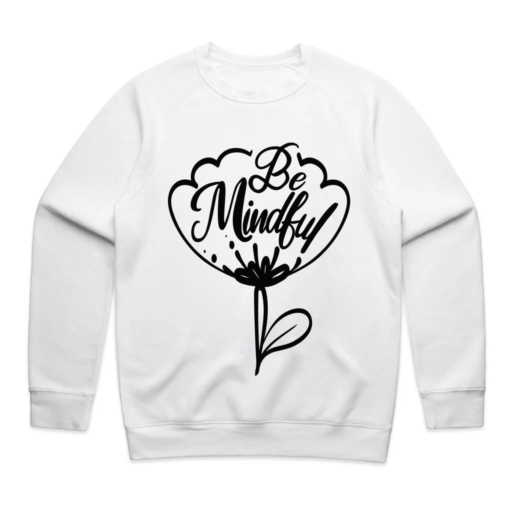 "Be Mindful” Flower