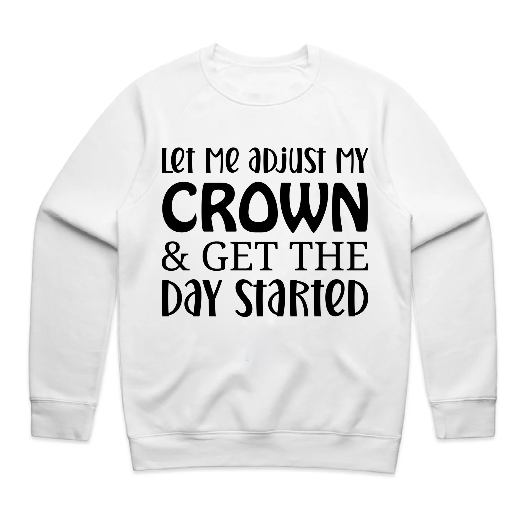 Let Me Adjust My Crown & Get The Day Started