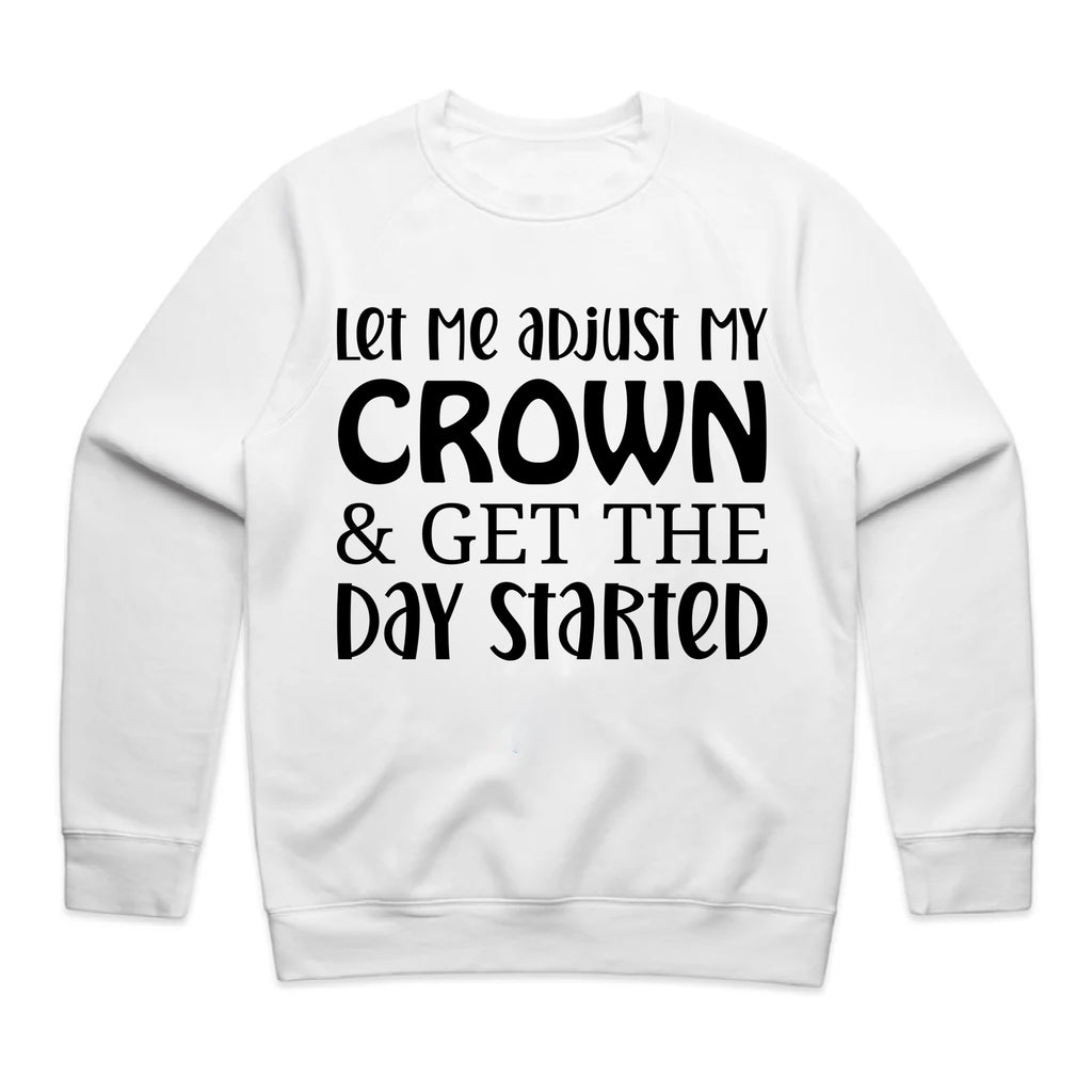 Let Me Adjust My Crown & Get The Day Started