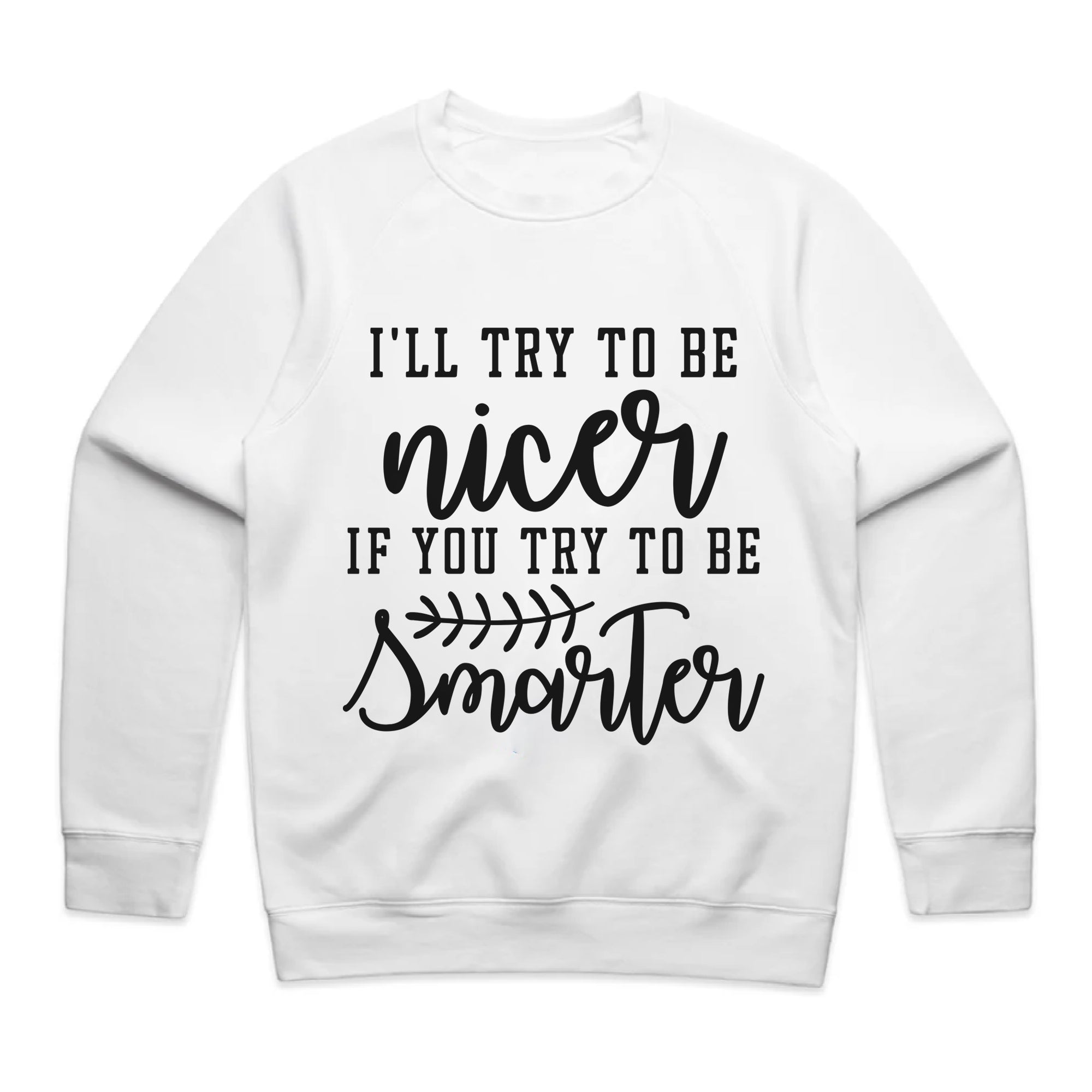 I’ll Try to Be Nicer If You Try to Be Smarter
