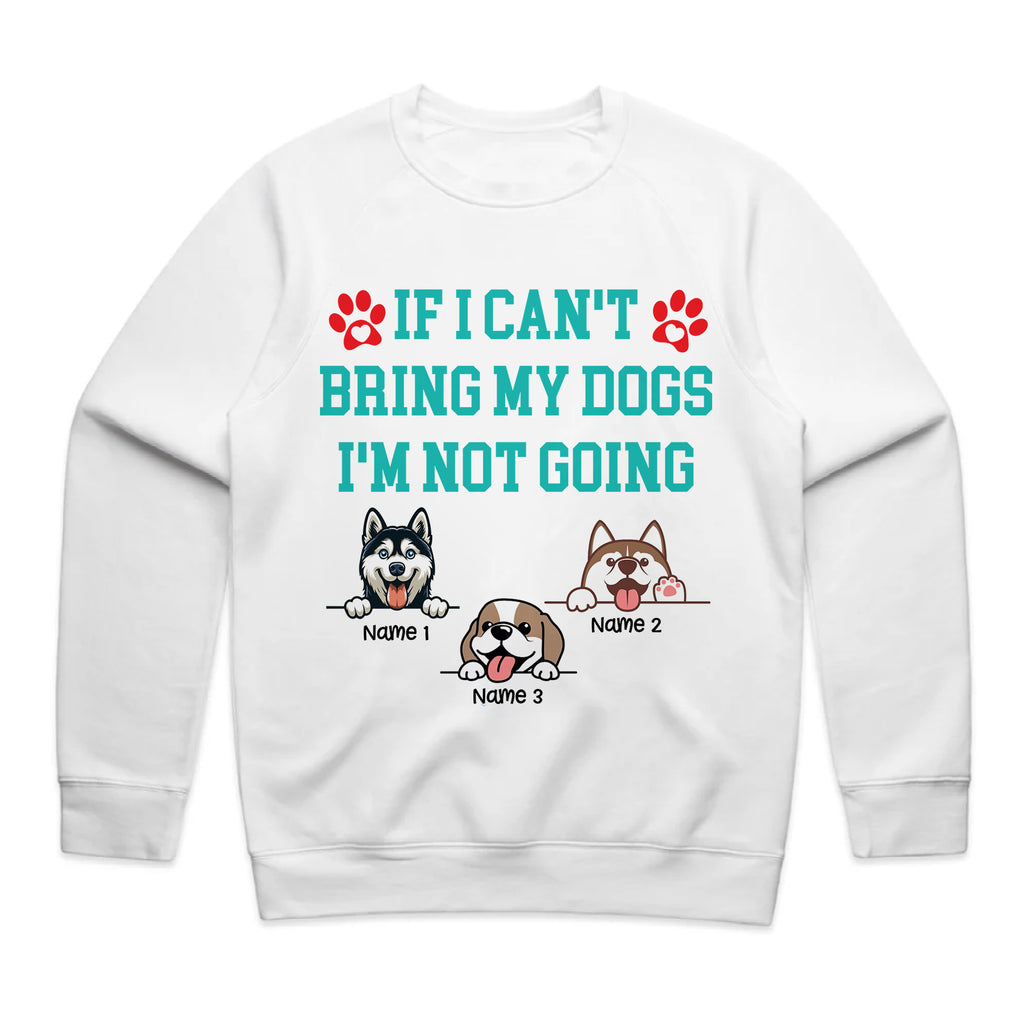 Personalized "If I Can't Bring My Dogs I'm Not Going" T-Shirt
