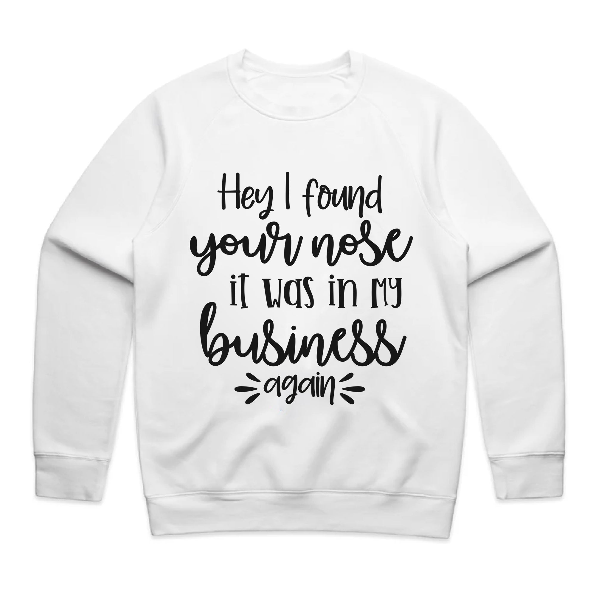Your Nose in My Business Again