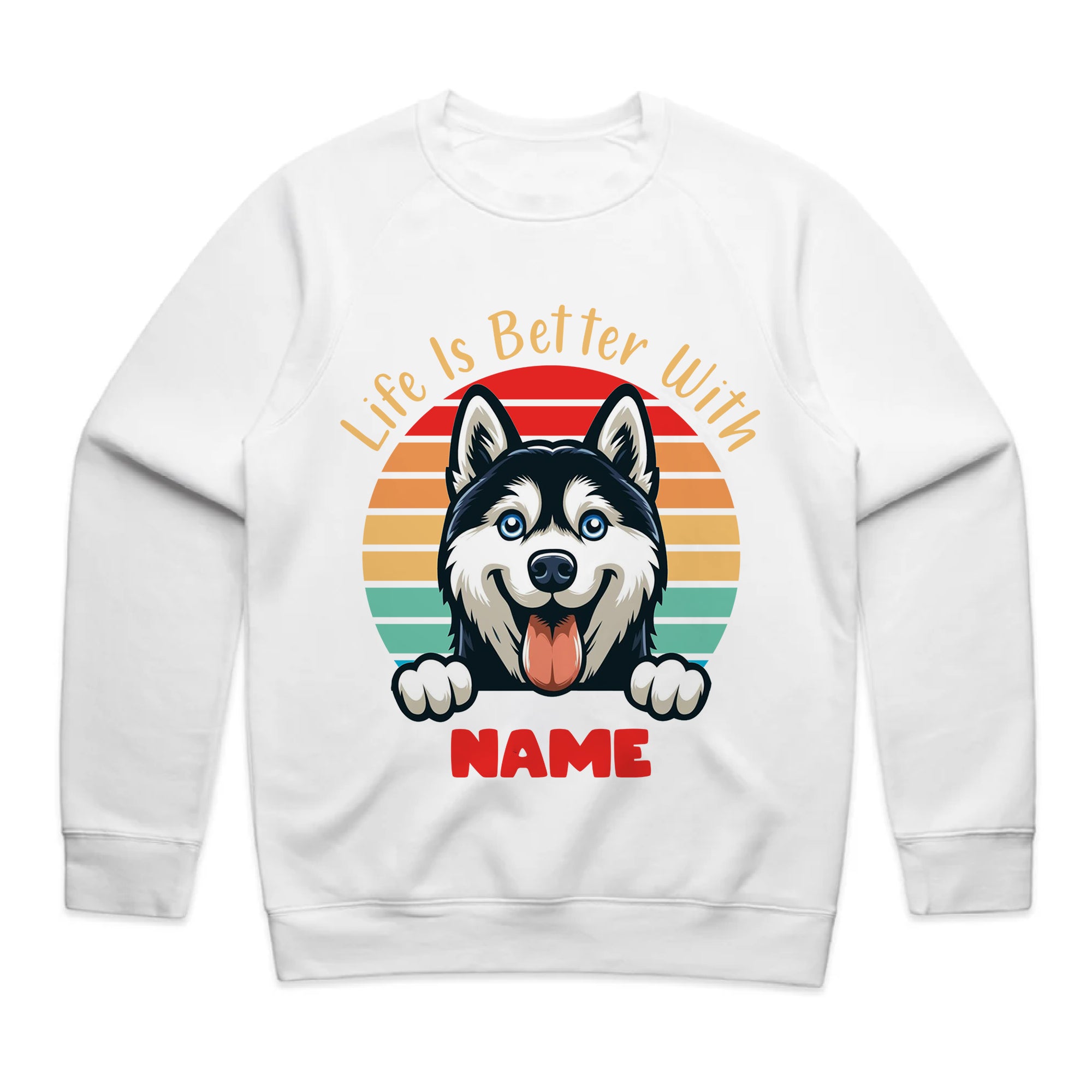 Life Is Better With [Name] T-Shirt