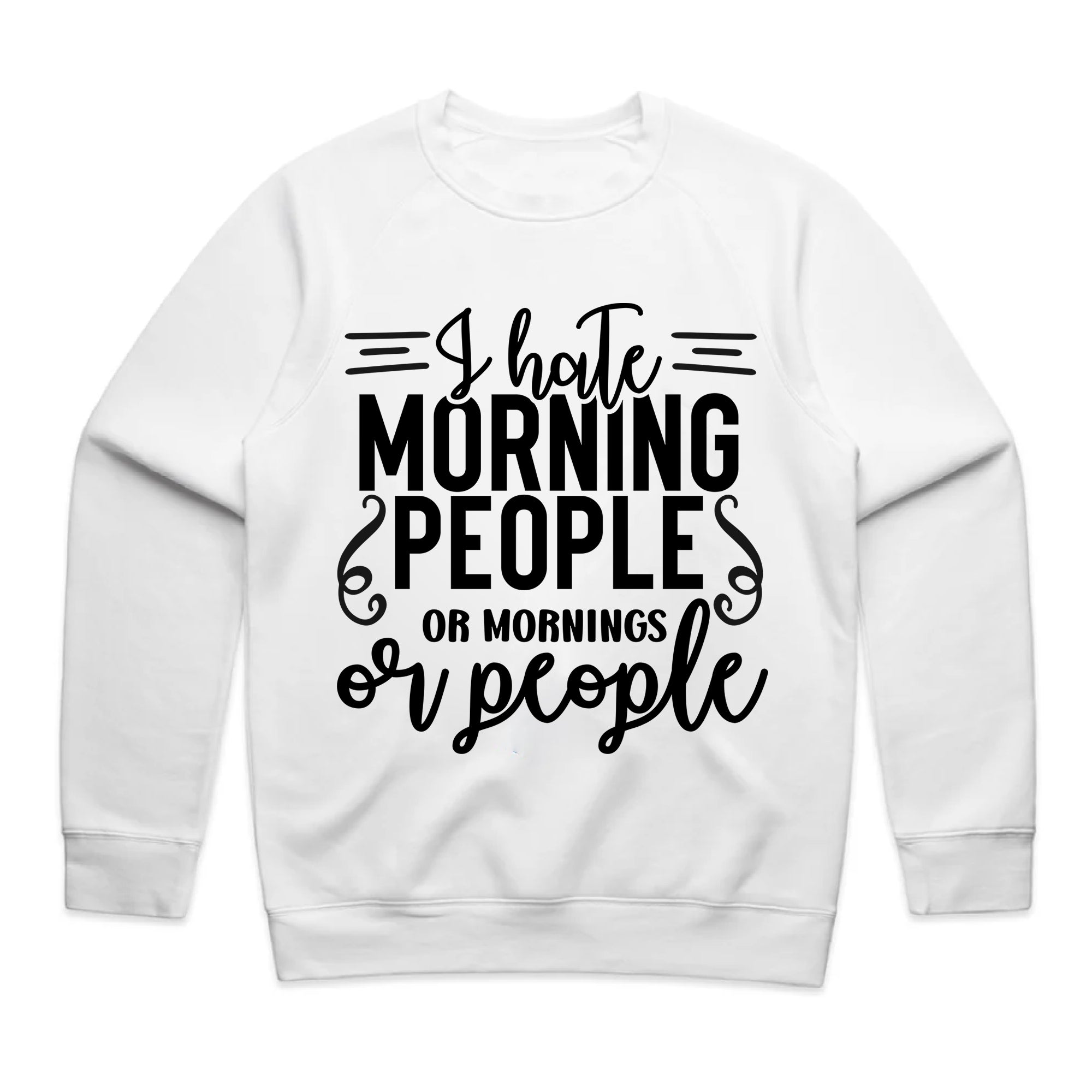 I Hate Morning People or Mornings or People