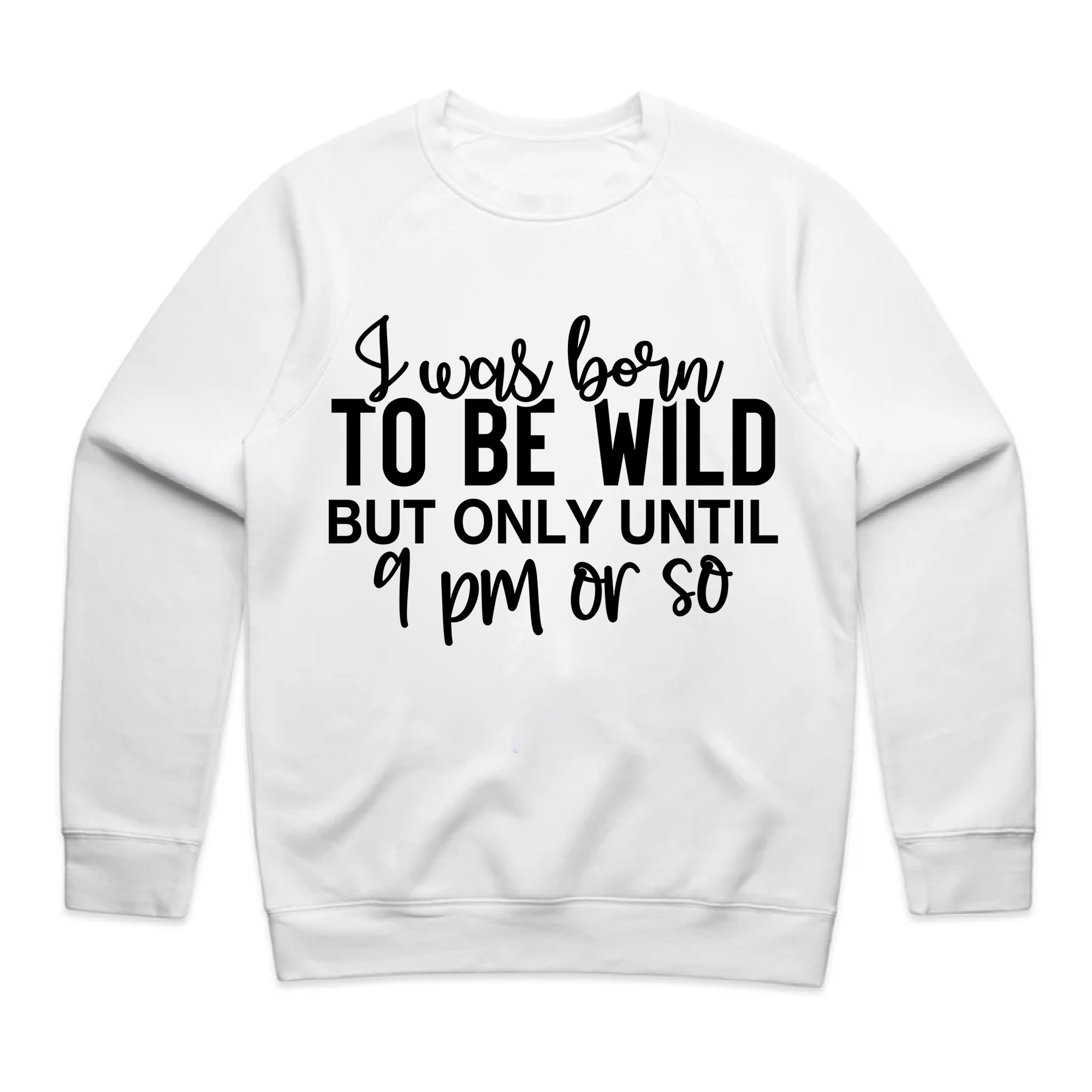 Born to Be Wild (But Only Until 9 PM)