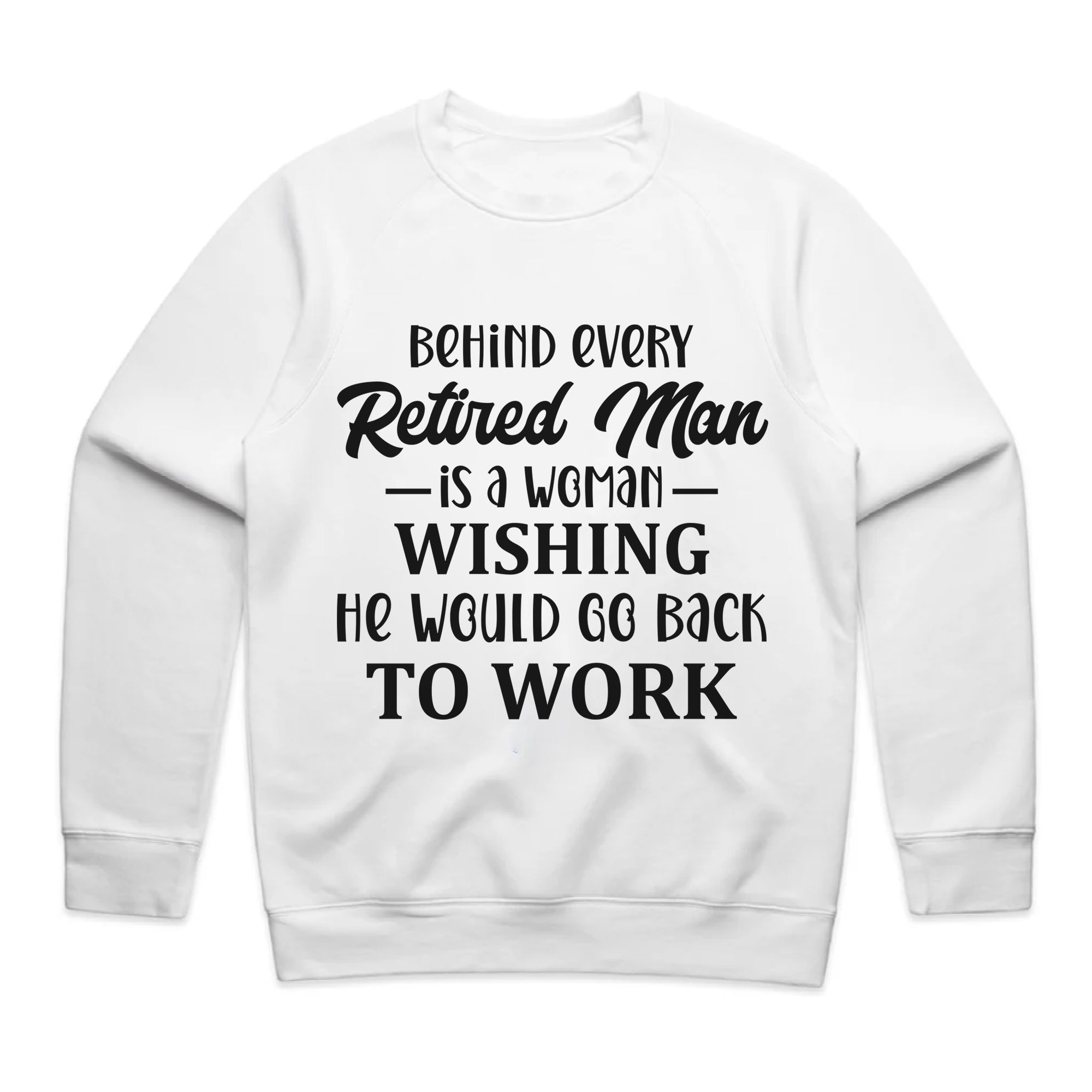 Behind Every Retired Man