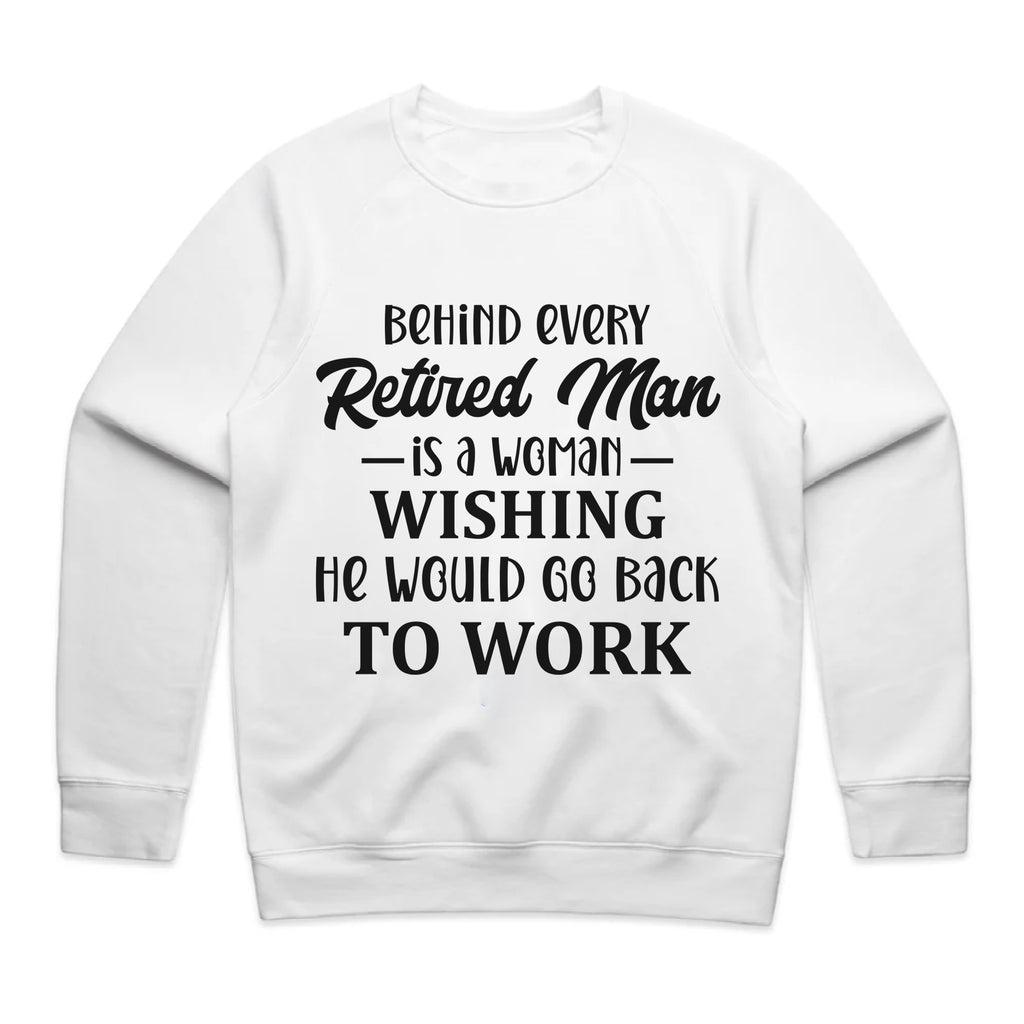 Behind Every Retired Man