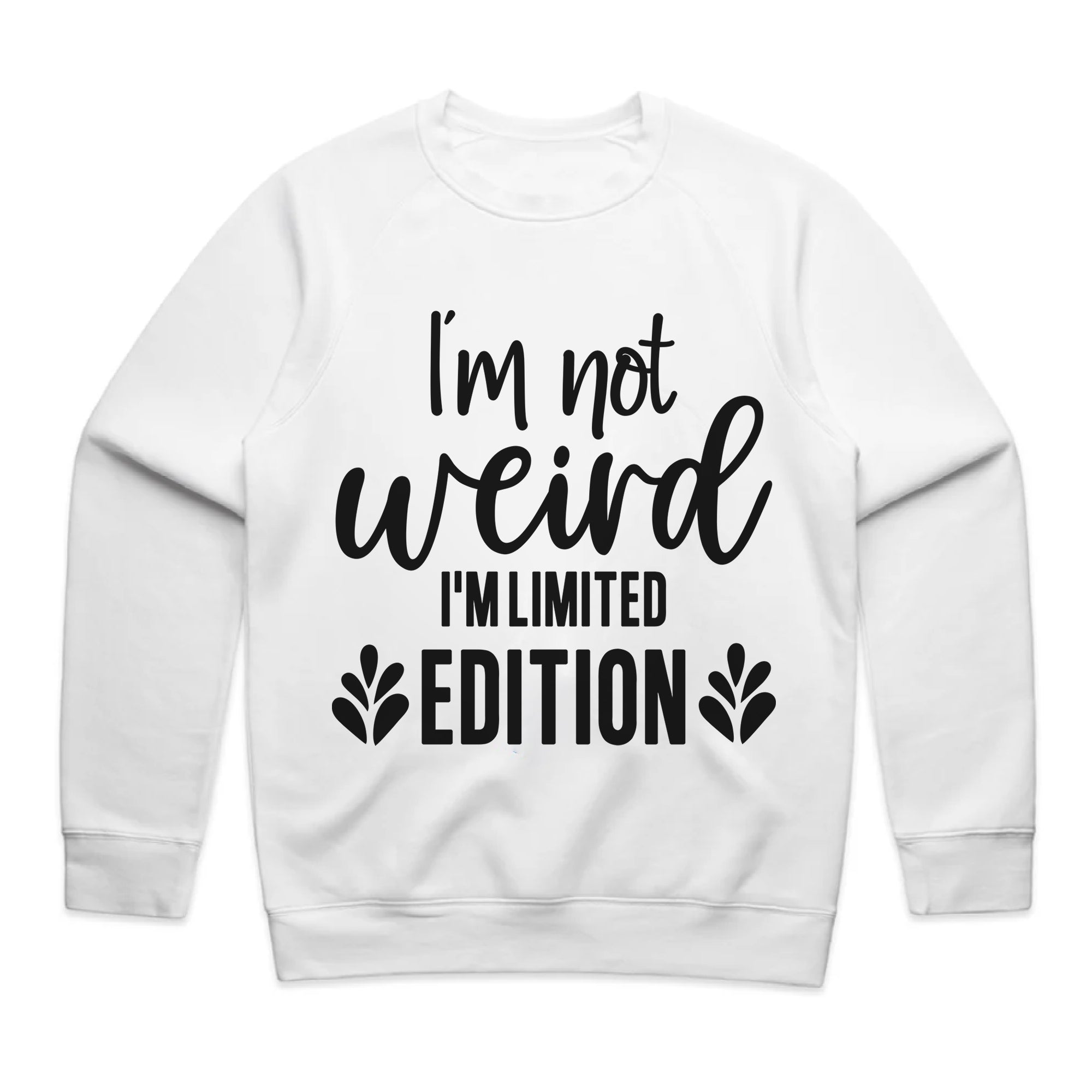 I’m Not Weird, I’m Limited Edition