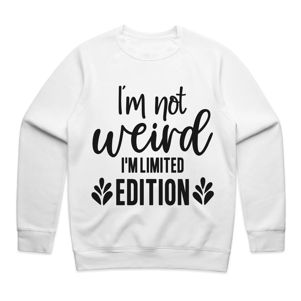 I’m Not Weird, I’m Limited Edition