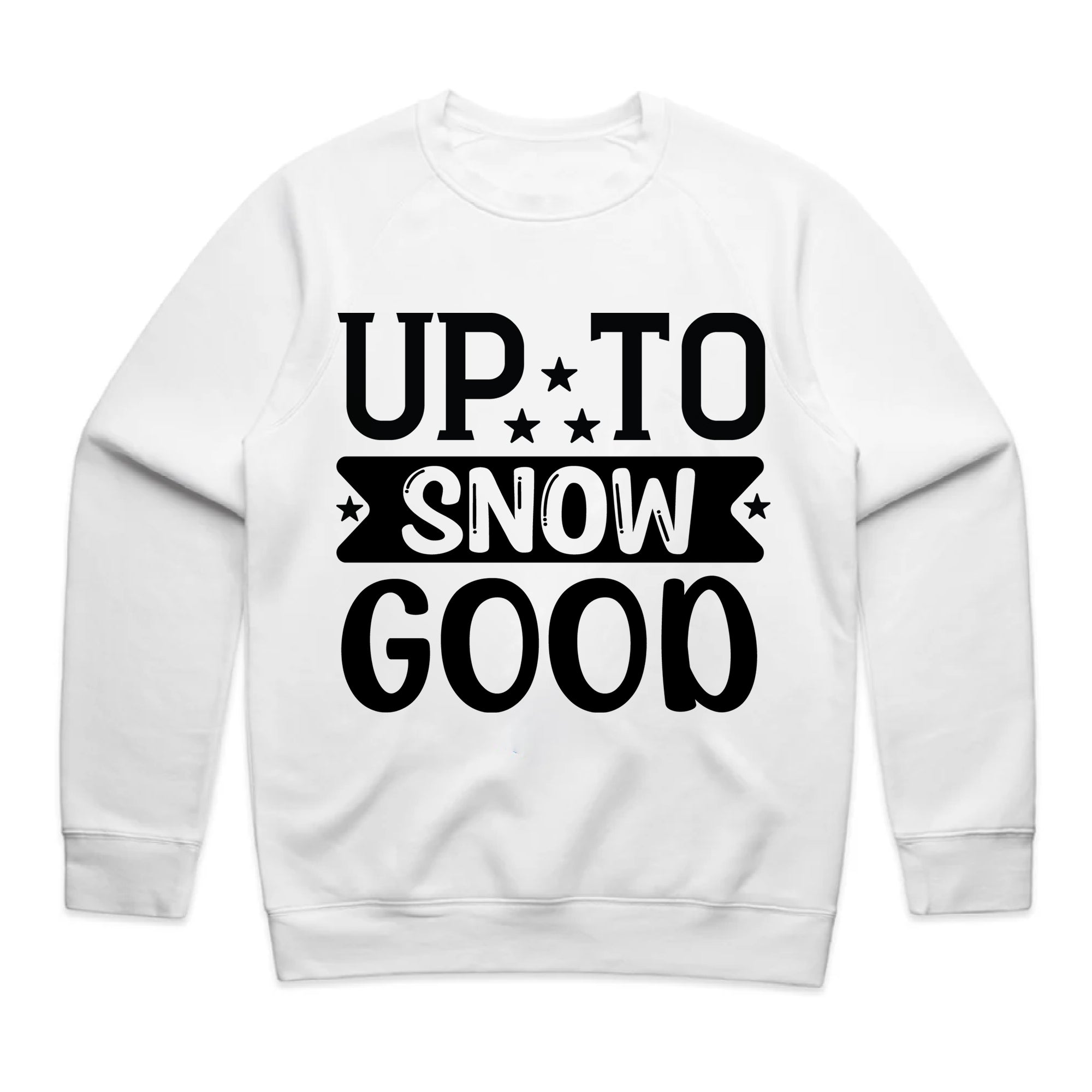 Up to Snow Good T-Shirt