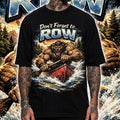 DON’T FORGET TO ROW