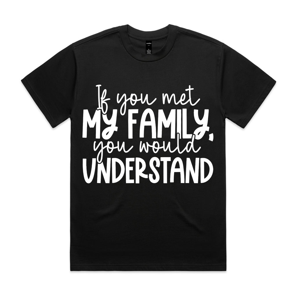 If You Met My Family, You Would Understand