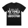 If You Met My Family, You Would Understand