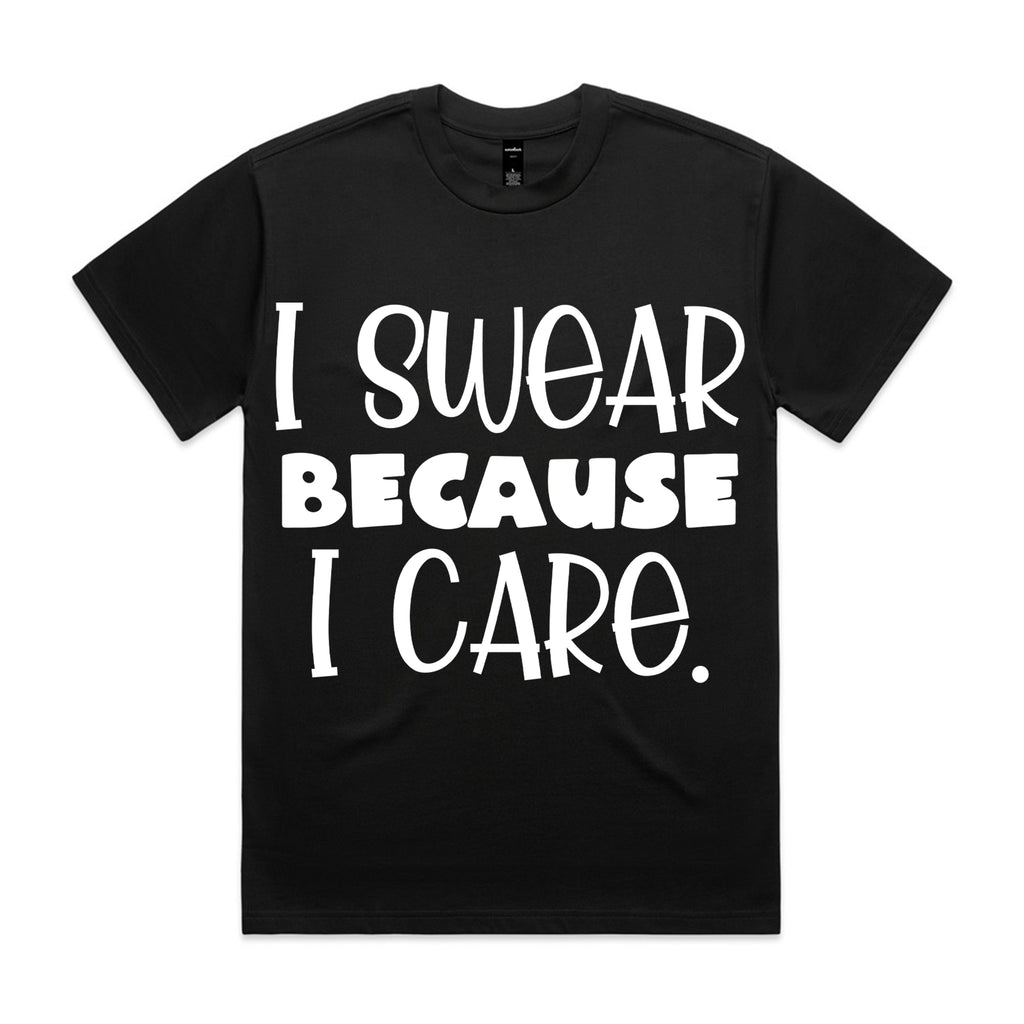 I Swear Because I Care