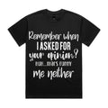 Remember When I Asked for Your Opinion? Me Neither