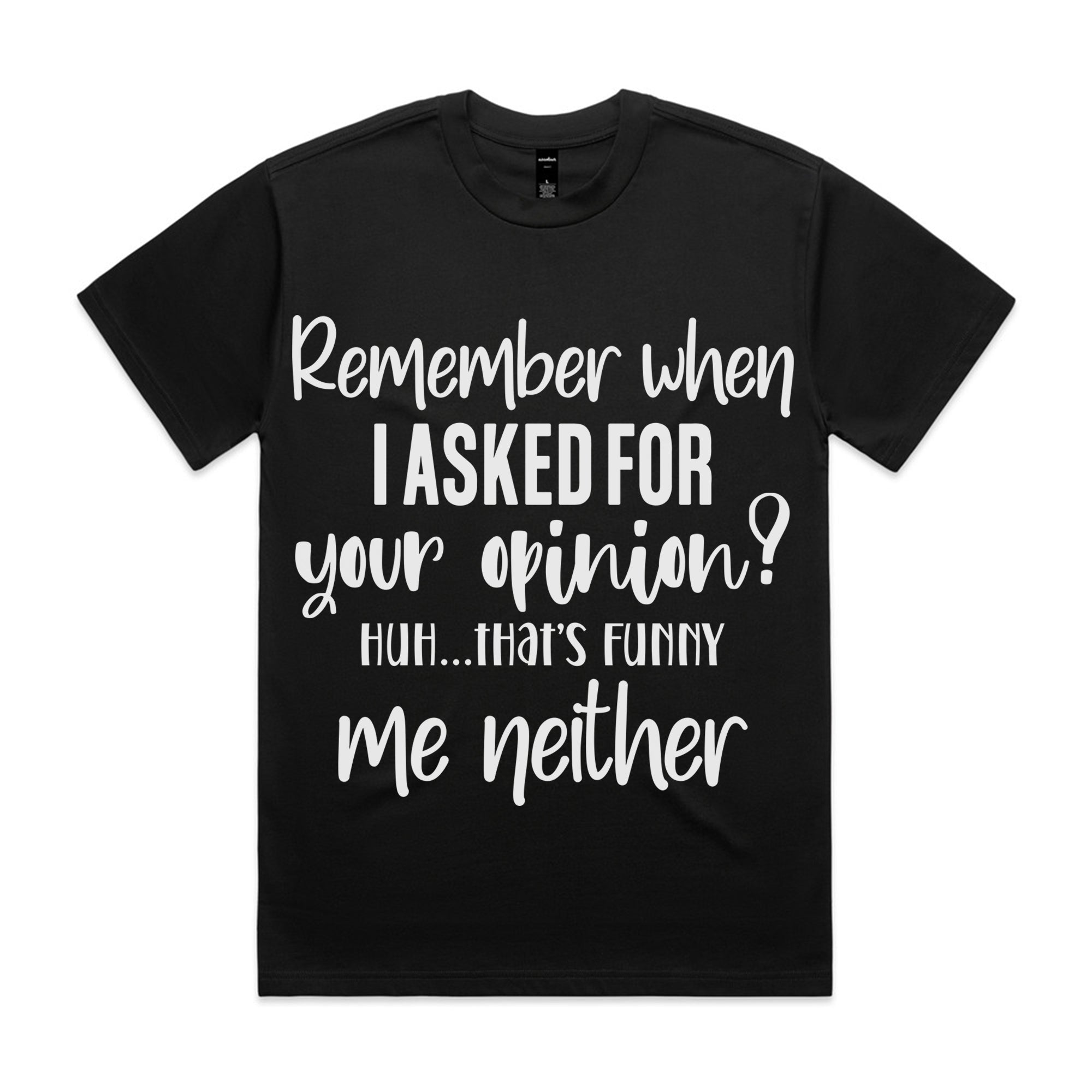 Remember When I Asked for Your Opinion? Me Neither