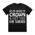 Let Me Adjust My Crown & Get The Day Started