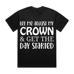 Let Me Adjust My Crown & Get The Day Started