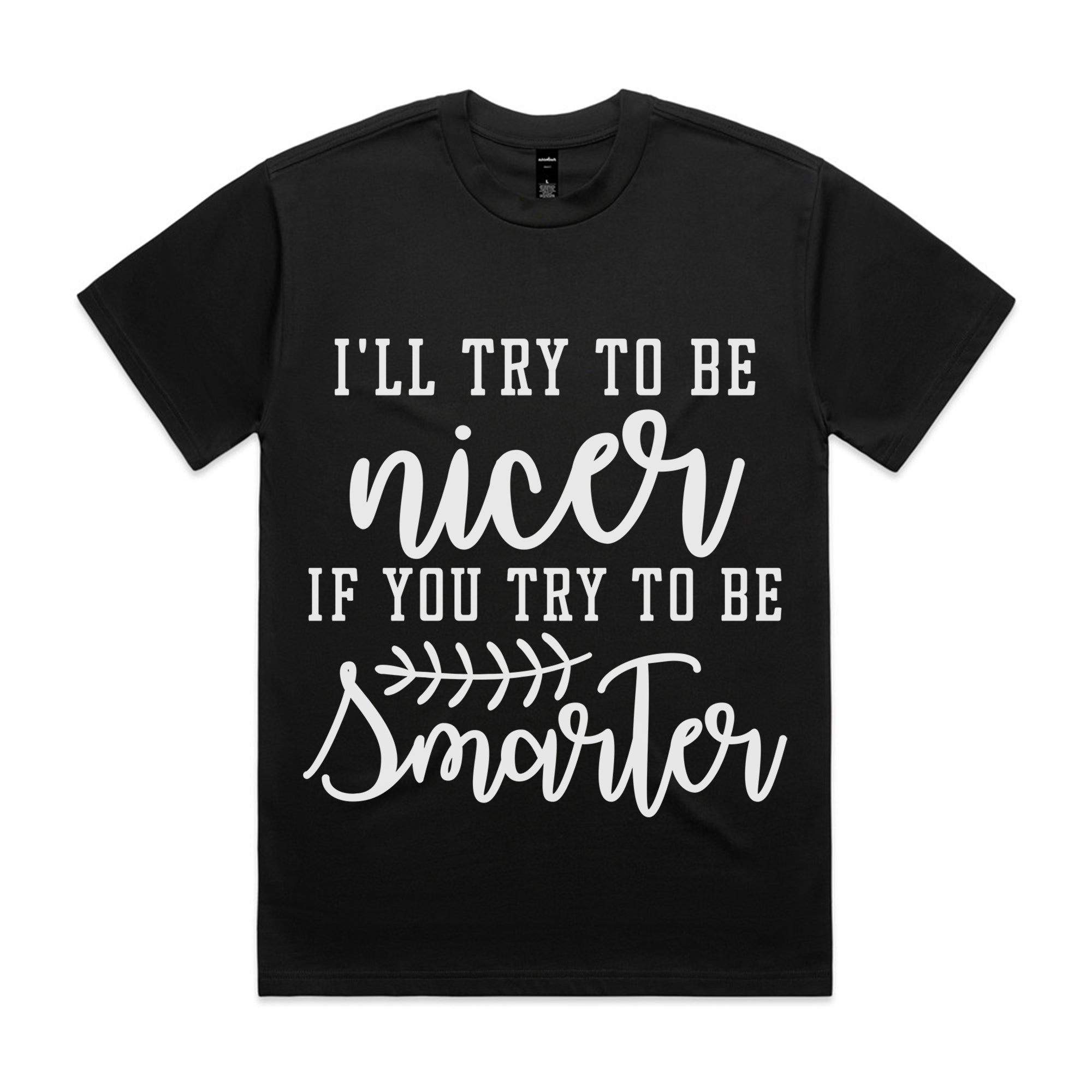 I’ll Try to Be Nicer If You Try to Be Smarter