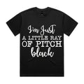 I’m Just a Little Ray of Pitch Black