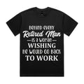 Behind Every Retired Man