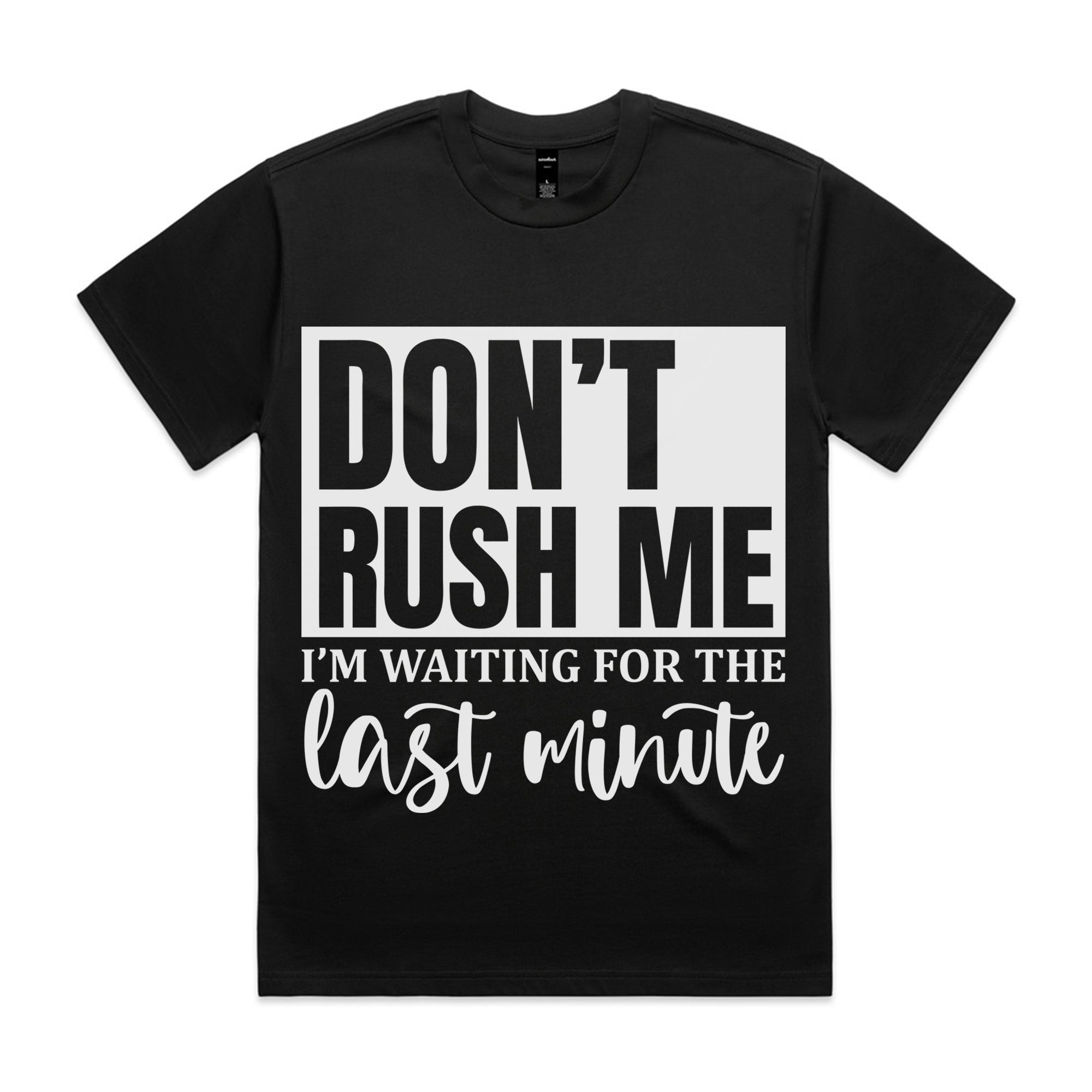 Don’t Rush Me