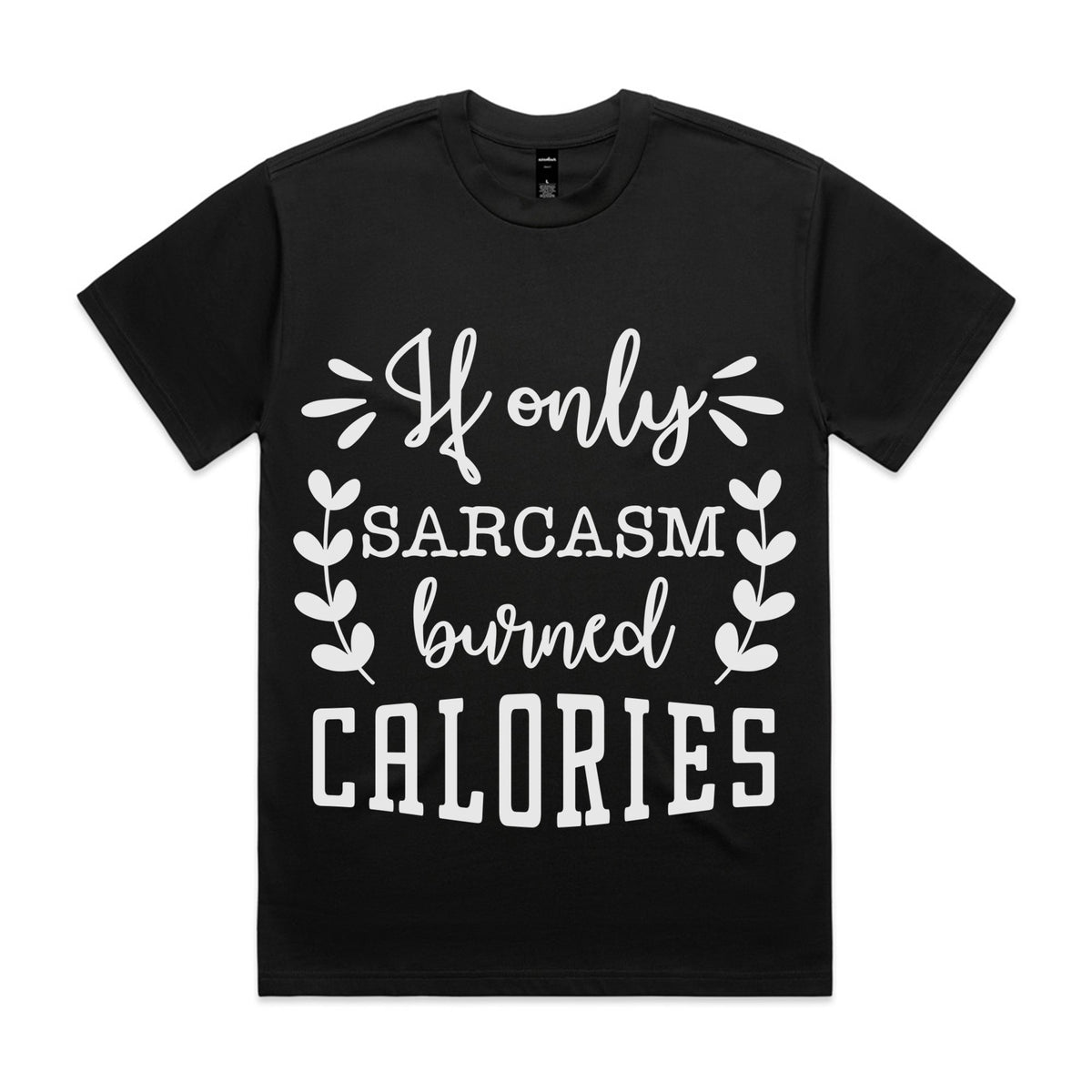If Only Sarcasm Burned Calories