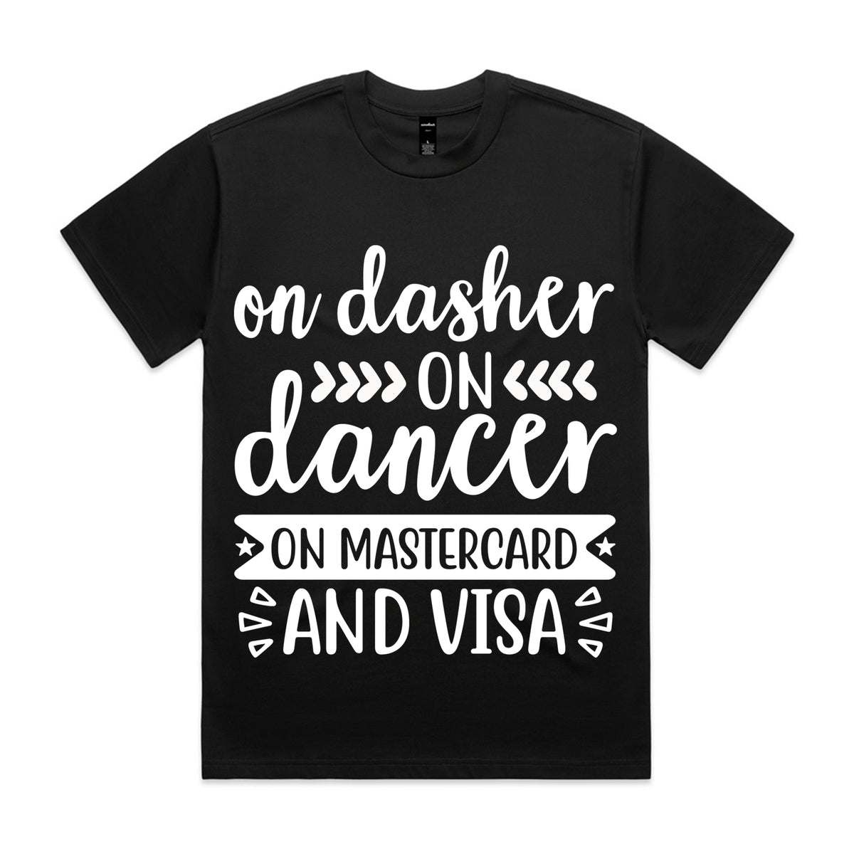 On Dasher, On Dancer, On Mastercard and Visa T-Shirt