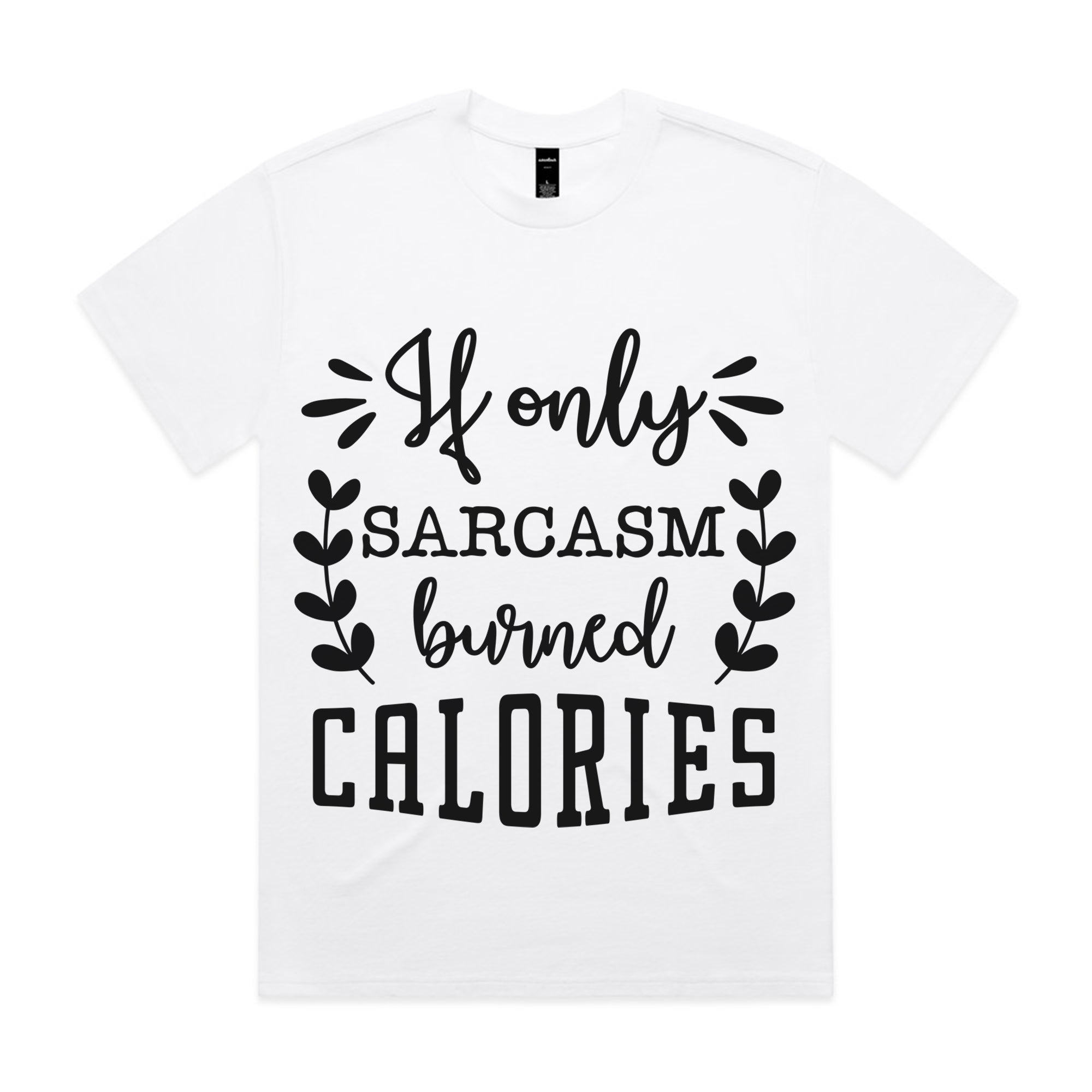 If Only Sarcasm Burned Calories