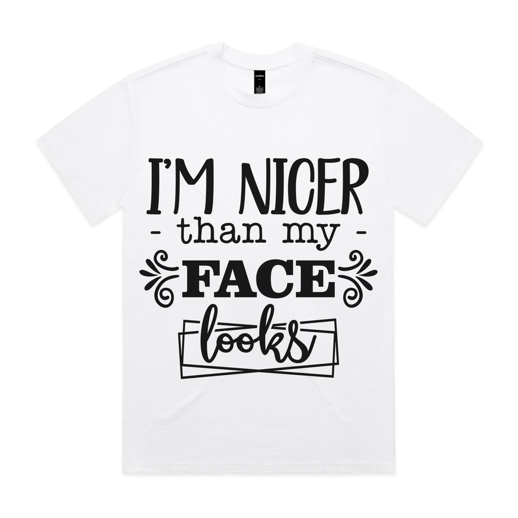 I’m Nicer Than My Face Looks