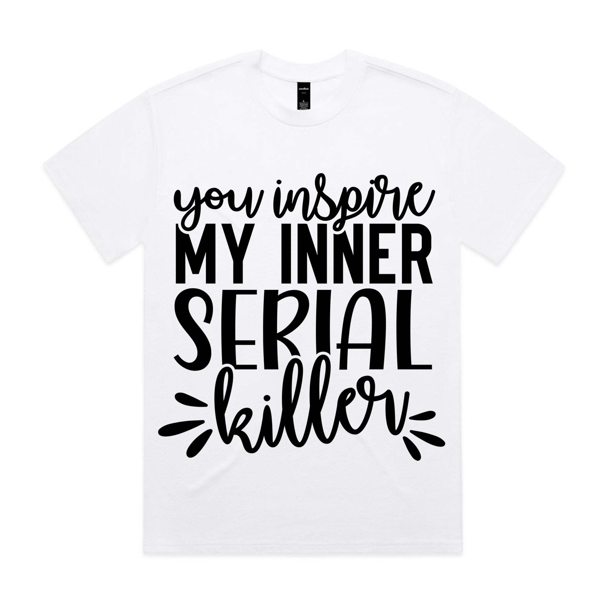 You Inspire My Inner Serial Killer