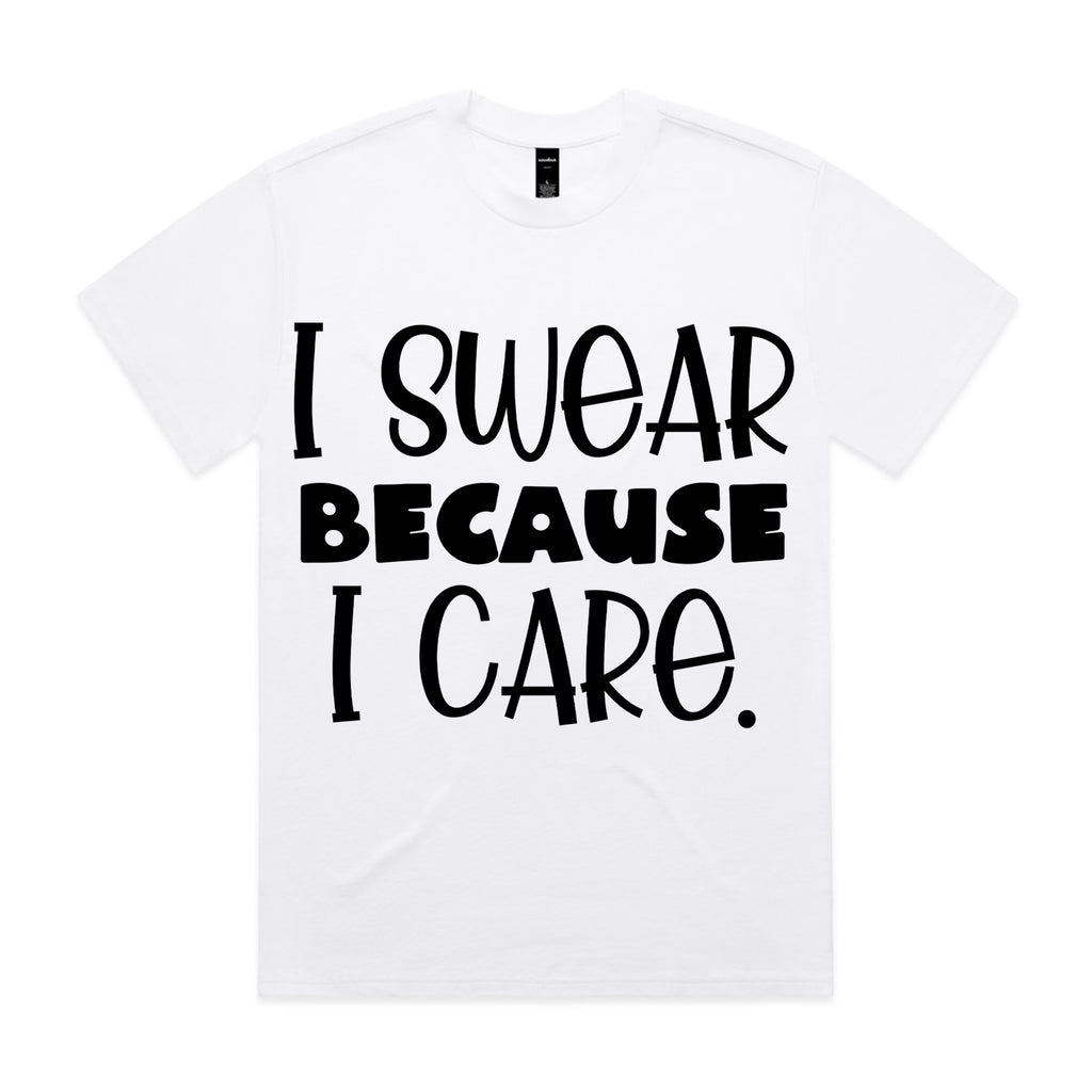 I Swear Because I Care