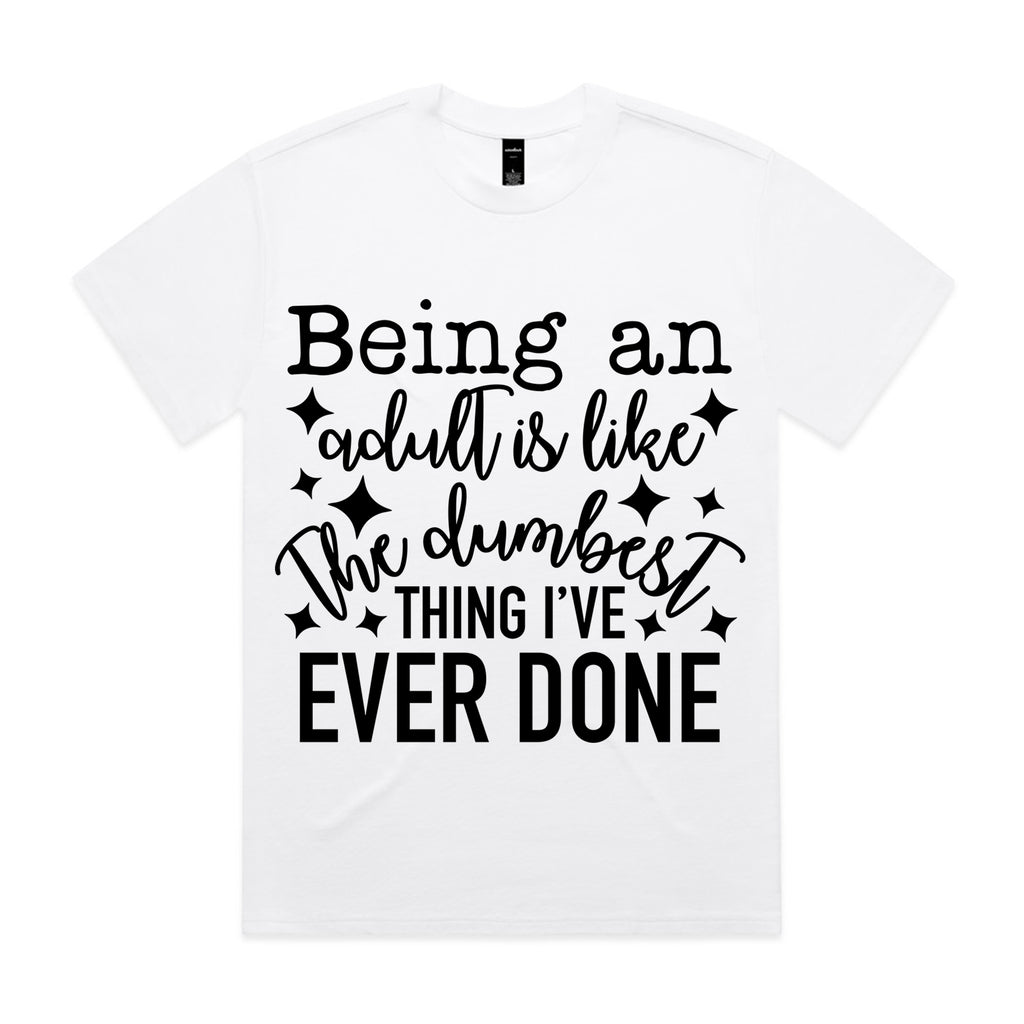 Being an Adult is Like the Dumbest Thing I’ve Ever Done