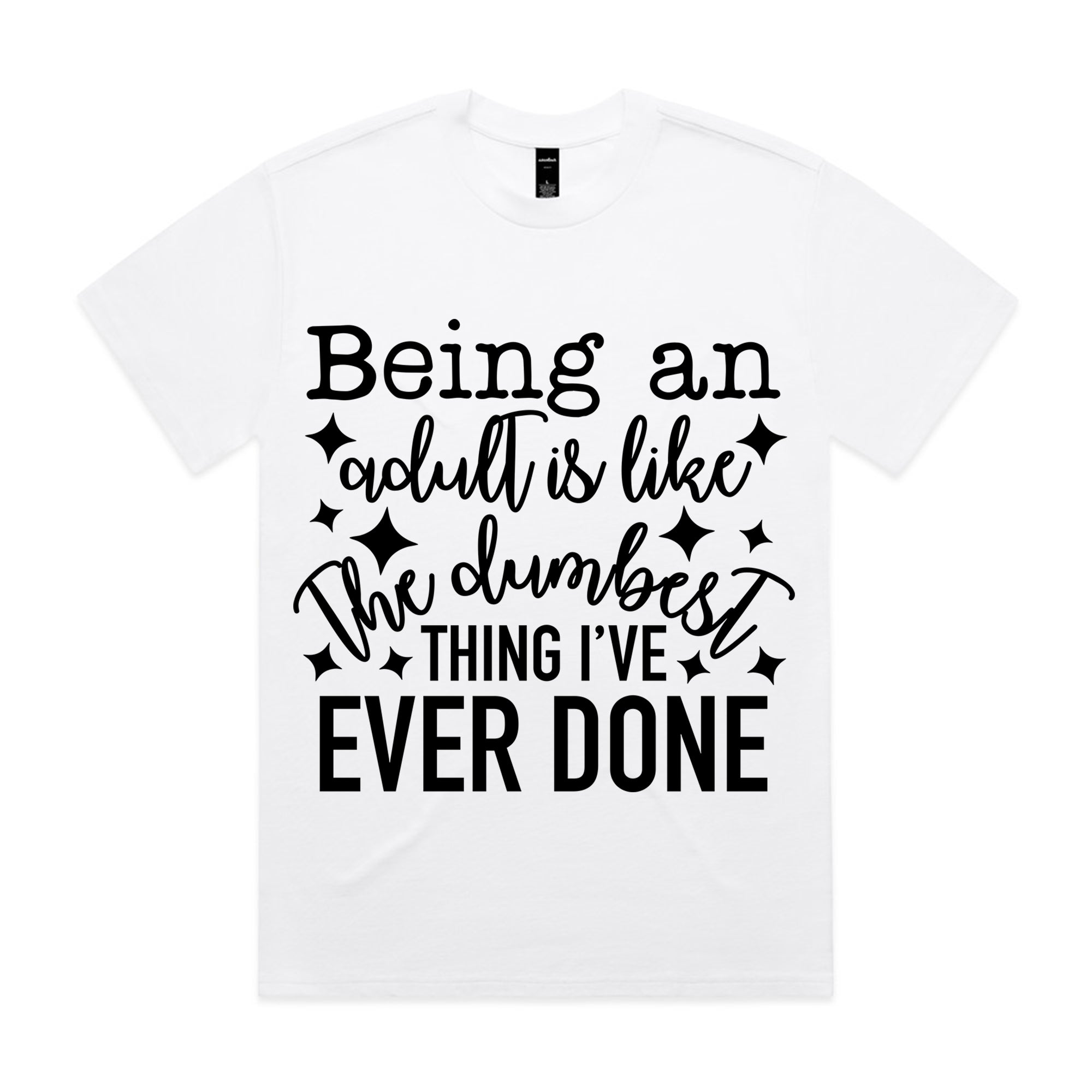 Being an Adult is Like the Dumbest Thing I’ve Ever Done