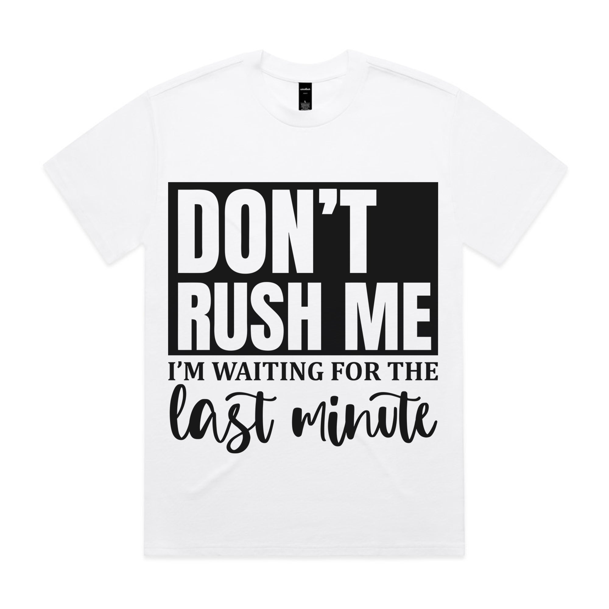 Don’t Rush Me