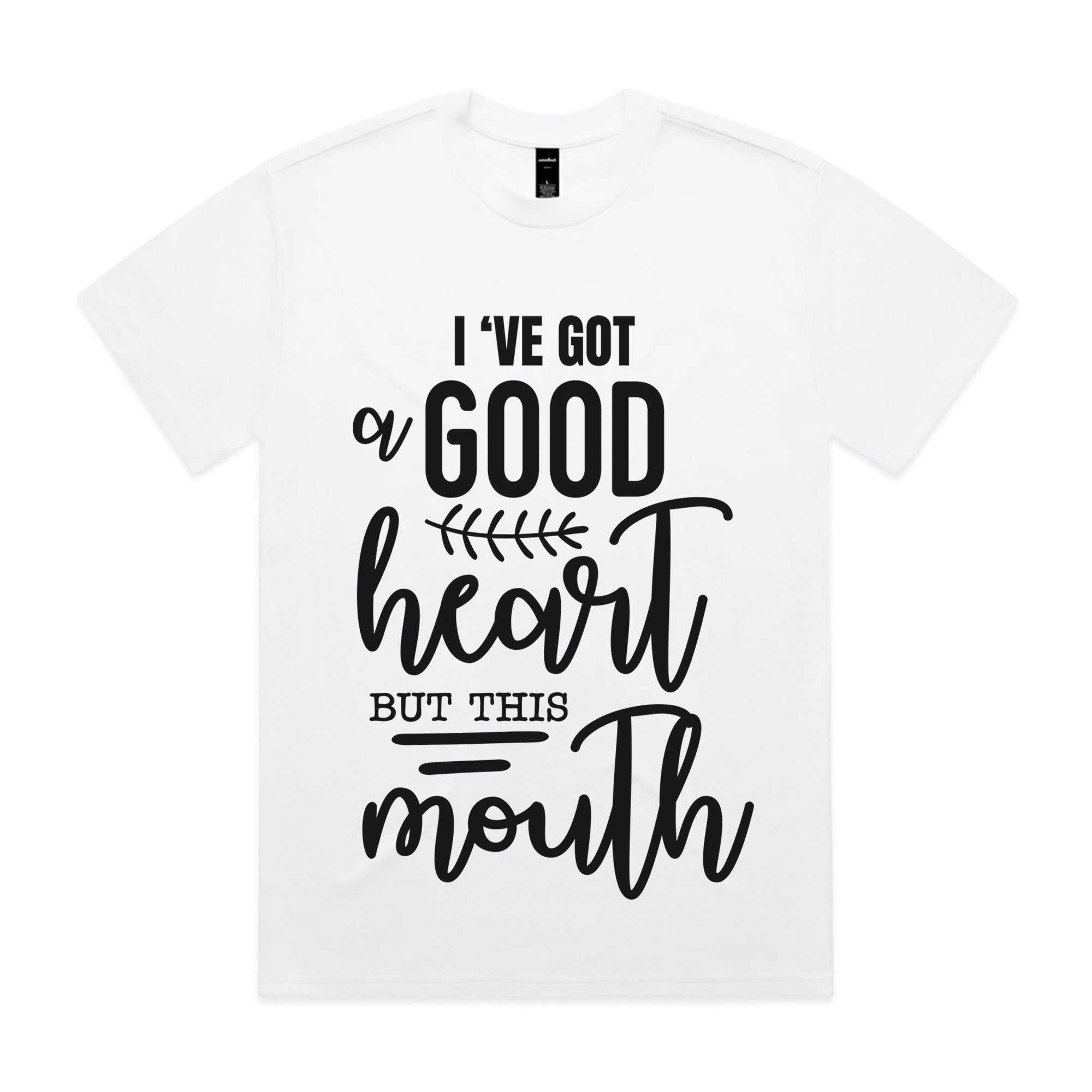 I’ve Got a Good Heart But This Mouth