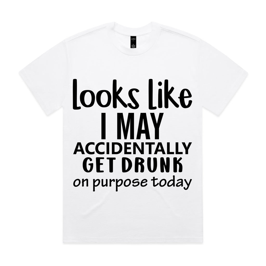 Looks Like I May Accidentally Get Drunk On Purpose Today