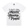 I Don’t Like Morning People or Mornings… or People