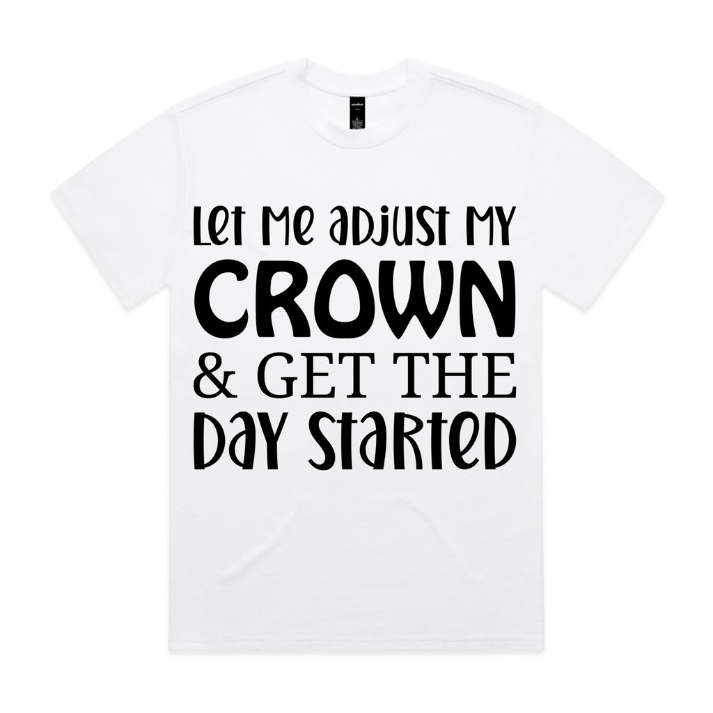 Let Me Adjust My Crown & Get The Day Started