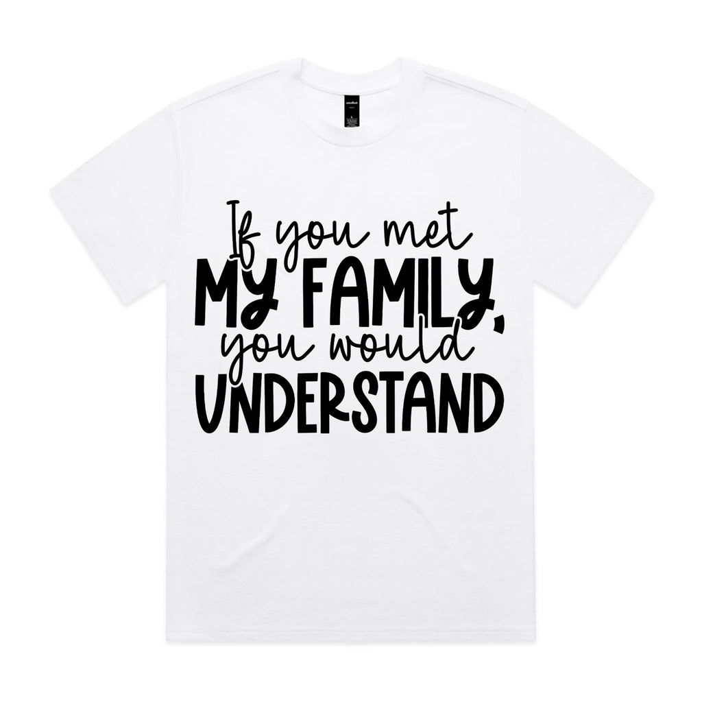 If You Met My Family, You Would Understand